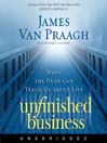 Unfinished Business Unfinished Business